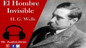Descubre la genialidad de El Hombre Invisible, la obra maestra de H.G. Wells el-hombre-invisible-h.-g.-wells